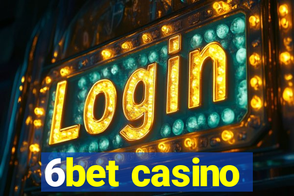 6bet casino